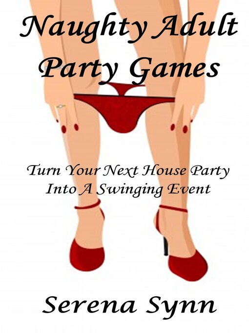 Title details for Naughty Adult Party Games by Serena Synn - Wait list